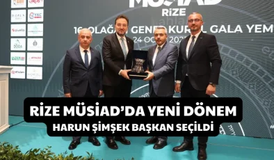 Rize MÜSİAD’da yeni dönem: Harun Şimşek başkan seçildi