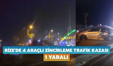 Rize’de 4 araçlı zincirleme trafik kazası: 1 yaralı