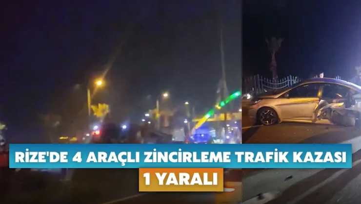 Rize’de 4 araçlı zincirleme trafik kazası: 1 yaralı