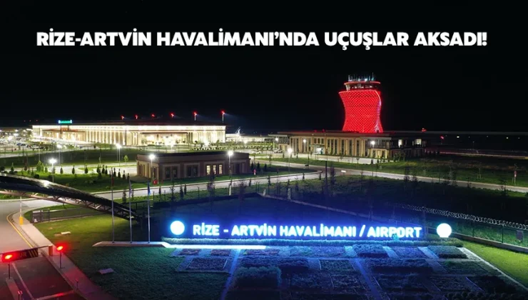 Rize-artvin Havalimanı’nda erteleme var mı?