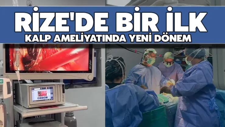 Rize’de ilk kez uygulandı