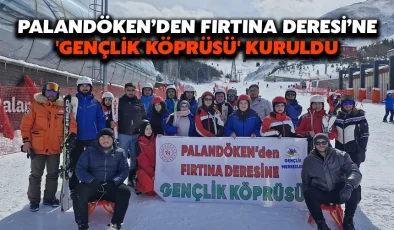 Palandöken’den Fırtına Deresi’ne ‘Gençlik Köprüsü’ kuruldu