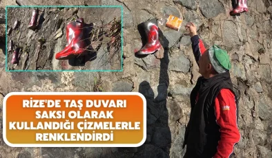 Rize’de taş duvarı saksı olarak kullandığı çizmelerle renklendirdi