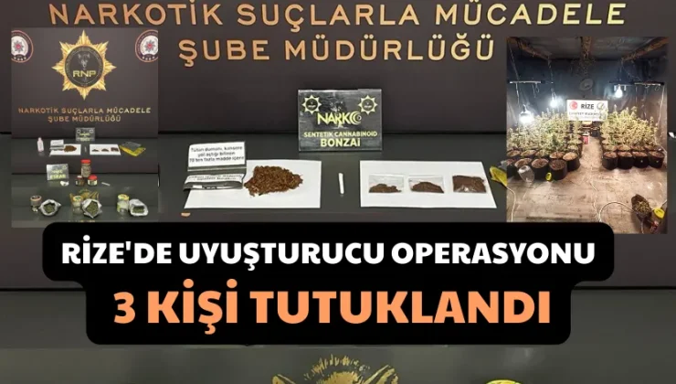 Rize’de uyuşturucu operasyonu: 3 kişi tutuklandı