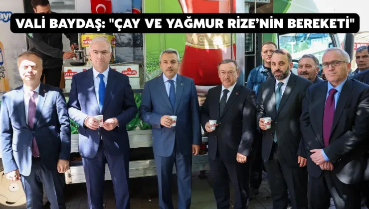 “Çay Ve Yağmur Rize’nin Bereketi