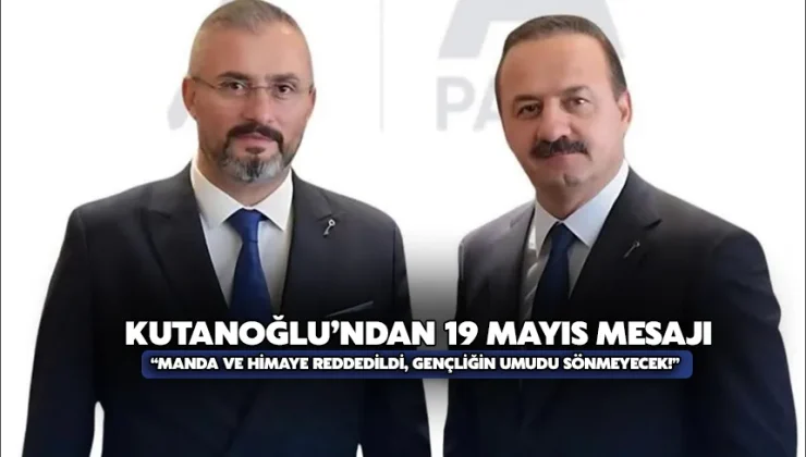 Kutanoğlu’ndan 19 Mayıs Mesajı