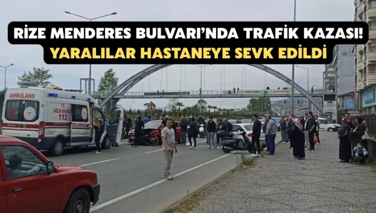 Rize menderes bulvarı’nda trafik kazası: yaralılar hastaneye sevk edildi