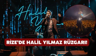 Rize’de Halil Yılmaz Rüzgarı!
