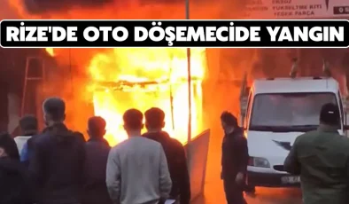 Rize’de oto döşemecide yangın