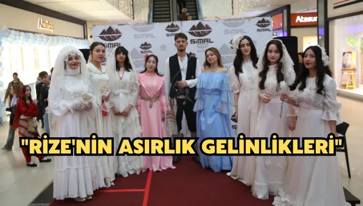 “Rize’nin Asırlık Gelinlikleri” defilesi düzenlendi