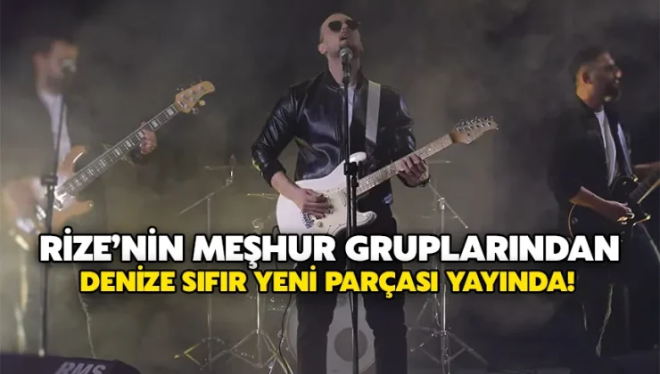 Rize’nin Meşhur Gruplarından Denize Sıfır Yeni Parçası Yayında!