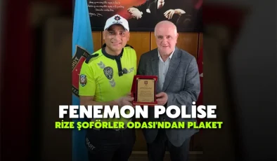 Fenemon polise Rize Şoförler Odası’ndan plaket