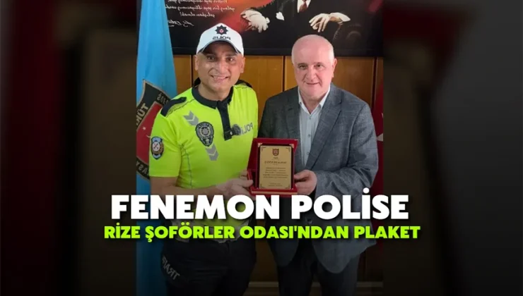 Fenemon polise Rize Şoförler Odası’ndan plaket