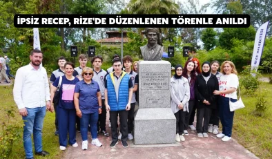 İpsiz Recep, Rize’de düzenlenen törenle anıldı