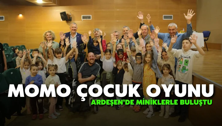 MoMo çocuk oyunu Ardeşen’de miniklerle buluştu