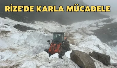 Rize’de karla mücadele