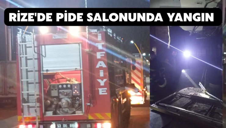 Rize’de pide salonunda yangın hasara neden oldu