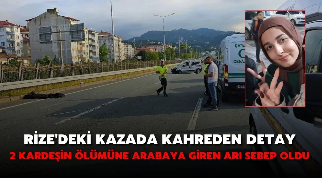 Rize’deki kazada kahreden detay