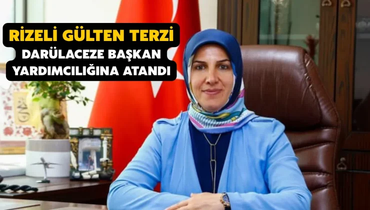 Rizeli Gülten Terzi, Darülaceze Başkan yardımcılığına atandı