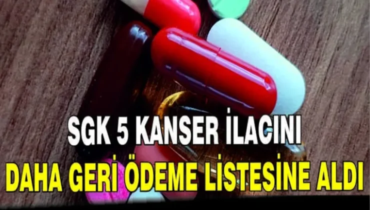 5 farklı akıllı kanser ilacı SGK kapsamına alındı