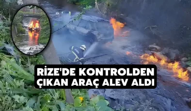 Rize’de Kontrolden Çıkan Araç Alev Aldı